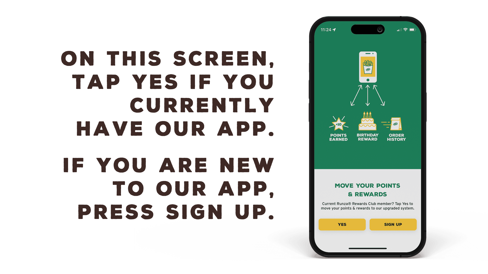 On this screen, tap Yes if you currently have our app. If you are new to our app, press Sign Up.